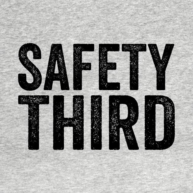 Safety Third - Text Style Black Font by Ipul The Pitiks